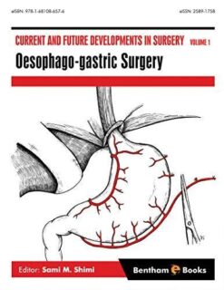 Current and Future Developments in Surgery Volume 1: Oesophago-gastric Surgery (Original PDF From Publisher)