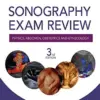 Sonography Exam Review: Physics, Abdomen, Obstetrics and Gynecology, 3rd Edition (Original PDF from Publisher)
