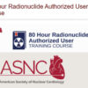 ASNC 80 Hour Radionuclide Authorized User Training Course 2023
