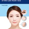 Aesthetic Plastic Surgery of the East Asian Face (ORIGINAL PDF from Publisher)