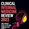 Clinical Internal Medicine Review 2023: For USMLE Step 2 CK and COMLEX-USA Level 2 (USMLE Prep) (ePub)