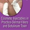 Cosmetic Injectables In Practice – Dermal Fillers And Botulinum Toxin (Original PDF From Publisher)