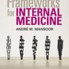 Frameworks for Internal Medicine (EPUB + Converted PDF)