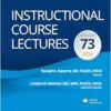 Instructional Course Lectures: Volume 73 (AAOS – American Academy Of Orthopaedic Surgeons) (EPub+Converted PDF)