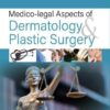 Medico-Legal Aspects Of Dermatology & Plastic Surgery (Original PDF From Publisher)