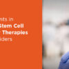 Novel Treatments in Pediatric Hematopoietic Stem Cell Transplantation and Cellular Therapies 2022