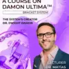 OTEXE A Course on Damon Ultima: Bracket System: The System’s Creator Dr.Dwight Damon
