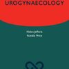 Urogynaecology ( Oxford Specialist Handbooks in Obstetrics and Gynaecology ) (Original PDF from Publisher)