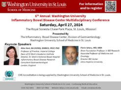 Washington University School of Medicine in St. Louis 6th Annual Washington University Inflammatory Bowel Disease Center Multidisciplinary Conference 2024