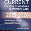 CURRENT Practice Guidelines in Primary Care 2025-2026, 22nd Edition (Original PDF from Publisher)