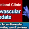 Cleveland Clinic Cardiovascular Update 2025