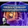 Osler Thoracic Surgery Subscription-Based Oral Review (Certifying Exam)