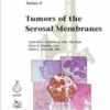 Tumors of the Serosal Membranes (AFIP Atlas of Tumor and Non-Tumor Pathology, Series 5, 11) (Original PDF from Publisher)