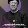 Innovations in Endodontics: the art of non-surgical retreatment Optimizing endodontic retreatment: latest protocols and instrumentation advances