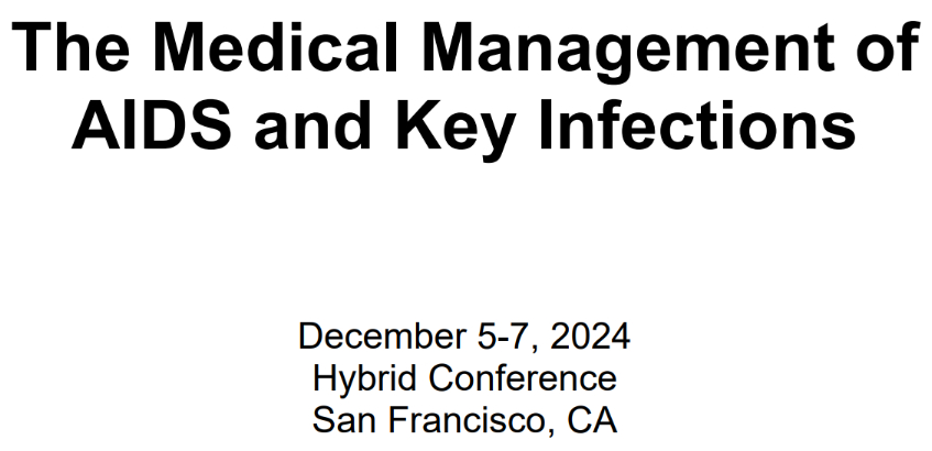 UCSF The Medical Management of AIDS and Key Infections 2024