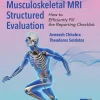 Musculoskeletal MRI Structured Evaluation, How to Efficiently Fill in the Reporting Checklist, 2nd Ed / Avneesh Chhabra, Theodoros Soldatos (2025) ( Epub and cPDF)