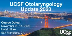 UCSF Otolaryngology Update 2023 Audios