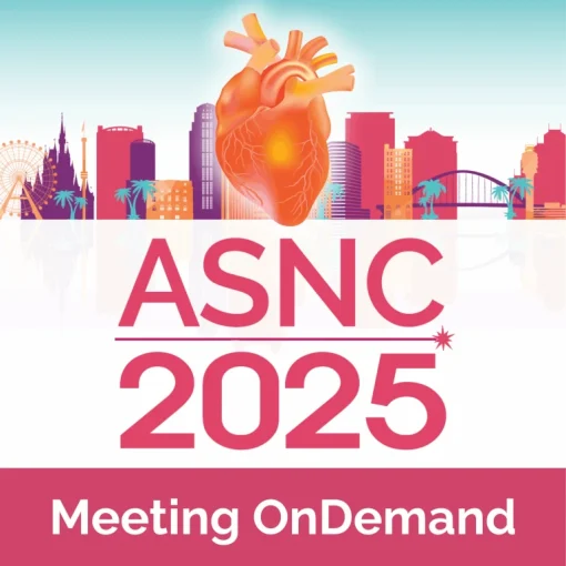 ASNC 2025 Scientific Session and Exhibition Meeting OnDemand