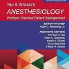 Yao & Artusio's Anesthesiology: Problem-Oriented Patient Management 10th Edition