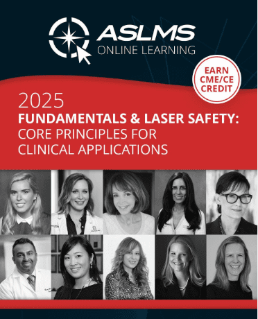 ASLMS Fundamentals and Laser Safety: Core Principles for Clinical Applications 2025
