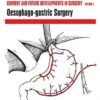 Current and Future Developments in Surgery Volume 1: Oesophago-gastric Surgery (Original PDF From Publisher)