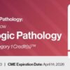 2023 Classic Lectures in Pathology: What You Need to Know: Gynecology Pathology