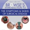 Browse’s Introduction to the Symptoms & Signs of Surgical Disease 6th Edition