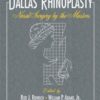 Dallas Rhinoplasty: Nasal Surgery by the Masters, Third Edition