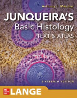 Junqueira’s Basic Histology Text and Atlas, Sixteenth Edition 16th Edition