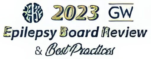 2023 Epilepsy Board Review and Best Practices Course