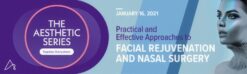 Practical and Effective Approaches to Facial Rejuvenation and Nasal Surgery 2021