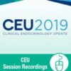CEU Clinical Endocrinology Update 2019 Session Recordings