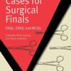 Cases For Surgical Finals: SAQs, EMQs And MCQs (Original PDF From Publisher)