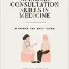 Clinical Consultation Skills In Medicine: A Primer For MRCP PACES (MasterPass)