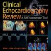 Clinical Echocardiography Review A Self-Assessment Tool, Second Edition pdf