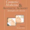 Cosmetic Medicine and Aesthetic Surgery: Strategies for Success