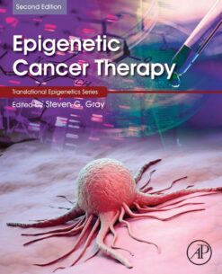 Epigenetic Cancer Therapy (Translational Epigenetics), 2nd Edition (PDF Book)