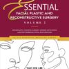 Essential Facial Plastic and Reconstructive Surgery. Volume 2: Rhinoplasty, Cosmetic Surgery, Gender Affirmation and Non-Surgical Facial Rejuvenation