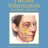 Facial Volumization: An Anatomic Approach,1st Edition (videos )