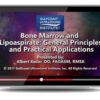 Gulfcoast Bone Marrow and Lipoaspirate: General Principles and Practical Applications (Videos)
