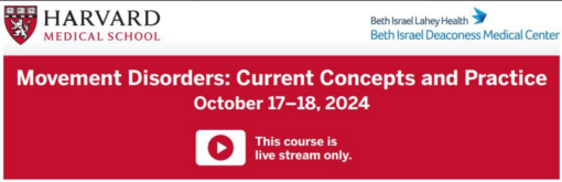 Harvard Movement Disorders: Current Concepts And Practice 2024 (Videos)