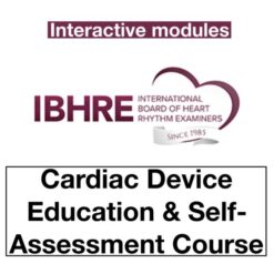 IBHRE Cardiac Device Education and Self-Assessment ( CDESA ) (Complete HTML)