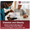 Harvard Diabetes and Obesity Patient centered Management “ Caring for the Whole Patient ” 2023