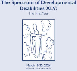 Johns Hopkins The Spectrum of Developmental Disabilities XLV The First Year 2024