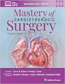 Mastery of Cardiothoracic Surgery, 4th edition