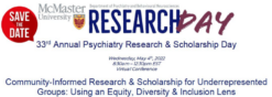 McMaster University 33rd Annual Psychiatry Research & Scholarship Day 2022