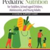 Pediatric Nutrition for Toddlers, School-aged Children, Adolescents, and Young Adults: A Clinical Support Chart
