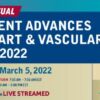 Penn Medicine Current Advances in Heart and Vascular Care 2022