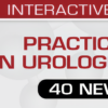 Practical Issues In Urologic Pathology – 40 New Cases! 2021