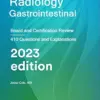 Radiology Gastrointestional: Board and Certification Review, 7th edition (azw3+ePub+Converted PDF)